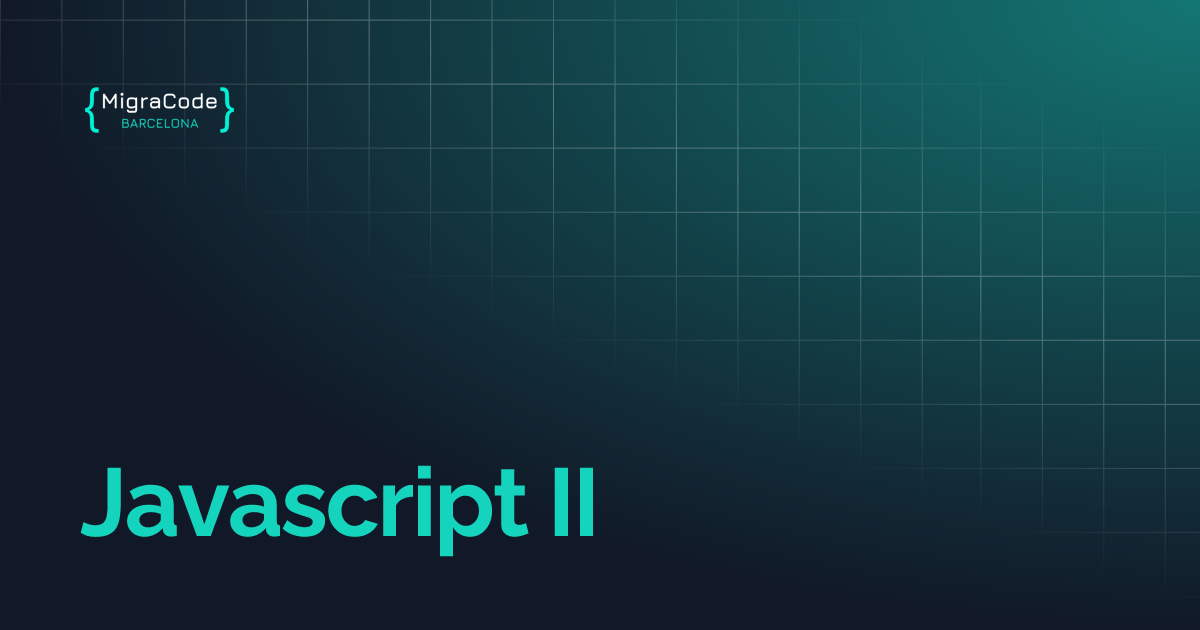 Javascript II | MigraCode Barcelona Volunteer Guide